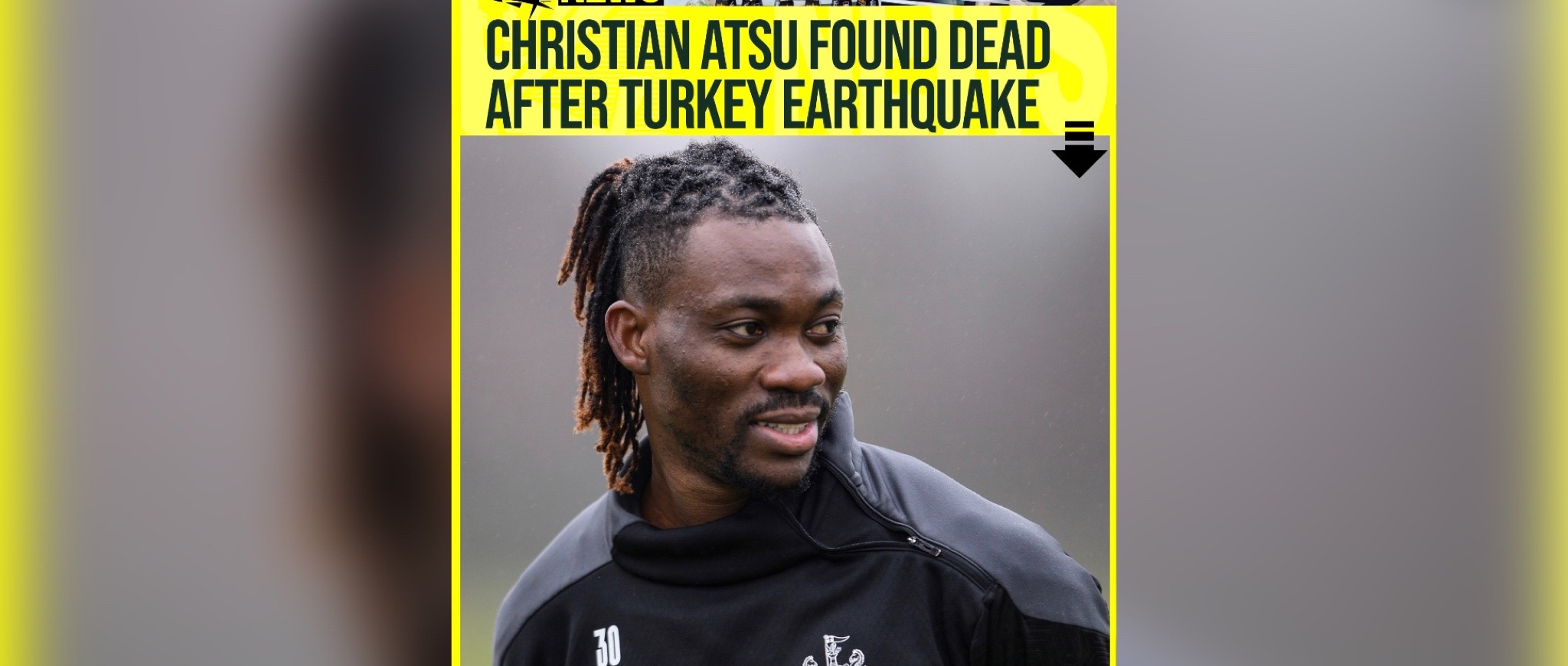 Christian Atsu, Ghana, Chelsea,Newcastle, died, earthquake,Turkey